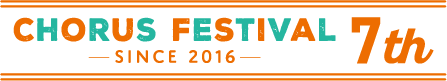 CHORUS FESTIVAL 7th SINCE 2016
